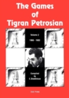 The Games of Tigran Petrosian Volume 2 1966-1983 - Book
