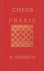 Staunton's Chess Praxis - Book