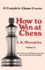 A Complete Chess Course, How to Win at Chess, Volume II - Book