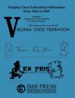 Virginia Chess Federation Publications from 1946 to 1965 - Book