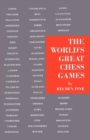 The World's Great Chess Games - Book