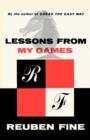 Lessons from My Games a Passion for Chess - Book
