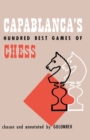 Capablanca's Hundred Best Games of Chess - Book
