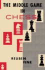 The Middle Game in Chess Reuben Fine - Book