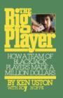 The Big Player How a Team of Blackjack Players Made a Million Dollars - Book