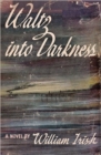 Waltz Into Darkness - Book