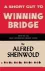 A Shortcut to Winning Bridge : With My 100 Most Interesting Bridge Hands - Book