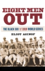 Eight Men Out : The Black Sox and the 1919 World Series - Book