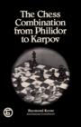 The Chess Combination from Philidor to Karpov - Book