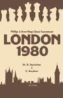 London 1980 : Phillips and Drew Kings Chess Tournament - Book