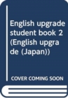 English Upgrade (Japan) : Student's Book 2 - Book