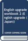 English Upgrade (Japan) : Workbook 2 - Book