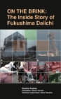 On the Brink : The Inside Story of Fukushima Daiichi - Book