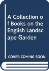A Collection of Books on the English Landscape Garden - Book