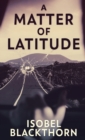 A Matter of Latitude - Book