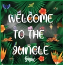 Wellcome to the Jungle : Activity Book for Kids, Large Format, Ages 3-8. Great Gift for Boys & Girls. - Book