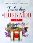 Twelve Days in Hokkaido : Q & A - Book