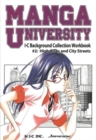 Manga University: I-C Background Collection Workbook Volume 2: High Rises and City Streets - Book