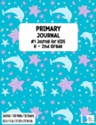 Primary Story Journal : Dotted Midline and Picture Space - Dolphin Design- Grades K-2 School Exercise Book - Draw and Write Journal / Notebook 100 Story Pages - ( Kids Composition Notebooks ) - Durabl - Book