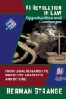 AI Revolution in Law-Opportunities and Challenges : From Legal Research to Predictive Analytics and Beyond - Book