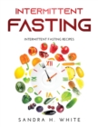 Intermittent Fasting : Intermittent Fasting Recipes - Book