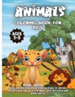 Animals Coloring Book For Kids Ages 3-8 : Easy, Fun and Educational Coloring Book with Lions, Elephants, Owls, Horses, Dogs, Cats, and Many More! - Book