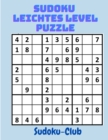 Sudoku Leichtes Level Puzzle : Entspannen Sie sich und loesen Sie diese 300 einfachen Sudoku mit Loesungen am Ende des Buches - Book