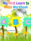 My First Learn to Write Workbook : Practice for Kids with Pen Control, Line Tracing, Letters, and More! - Book