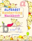 Alphabet Handwriting Workbook with Animals Named for Kindergarten and Kids Ages 3-5, Great Practice for Toddlers with Pen Control, Line Tracing, Letters, and More! - Book