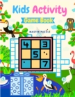 Kids Activity Game Book - Fun and Educational Brain Games, Activity Book Included Sudoku, Dots and Boxes, Hangman and Tic Tac Toe! - Book