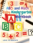 ABCs and Math Baby Kindergarten Workbook : Alphabet and Numbers from 1 to 10 Tracing for Preschoolers and Toddlers, Homeschool Preschool Learning Activity Book - Book