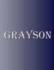 Grayson : 100 Pages 8.5 X 11 Personalized Name on Notebook College Ruled Line Paper - Book