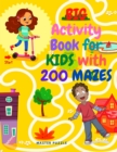 Big Activity Book for Kids with 200 Mazes - Fun and Challenging Maze Workbook for Children - Book