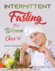 Intermittent Fasting For Women Over 50 : Detox Your Body - Book