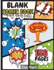 Blank Comic Book : Amazing Draw Your Own Comics, 156 Pages of Fun, Unique & Variety Templates for Kids and Adults to Unleash Creativity, Pages Large Big 8.5 x 11 - Book