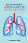 Elucidation of Genetic Alterations to Understand The Biology of Non Small Cell Lung Cancer Patient - Book