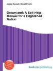 Dreamland : A Self-Help Manual for a Frightened Nation - Book