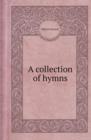 A Collection of Hymns - Book