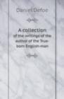 A Collection of the Writings of the Author of the True-Born English-Man - Book