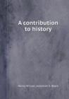 A Contribution to History - Book