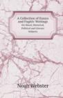 A Collection of Essays and Fugitiv Writings : On Moral, Historical, Political and Literary Subjects - Book