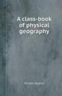 A Class-Book of Physical Geography - Book