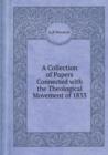 A Collection of Papers Connected with the Theological Movement of 1833 - Book