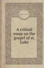 A Critical Essay on the Gospel of St. Luke - Book