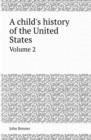 A Child's History of the United States Volume 2 - Book