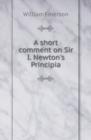 A Short Comment on Sir I. Newton's Principia - Book