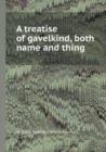 A Treatise of Gavelkind, Both Name and Thing - Book