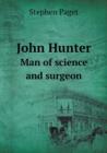 John Hunter Man of Science and Surgeon - Book