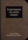 Experiments on Cattle Plague - Book
