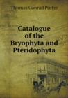 Catalogue of the Bryophyta and Pteridophyta - Book